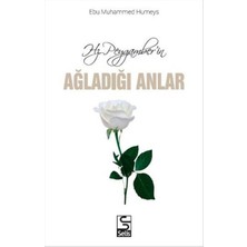 Hz. Peygamberin Ağladığı Anlar