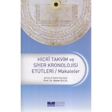 Hicri Takvim ve Siyer Kronolojisi Etütleri / Makaleler