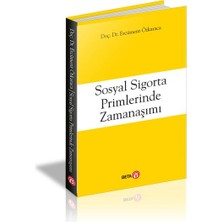 Sosyal Sigorta Primlerinde Zamanaşımı