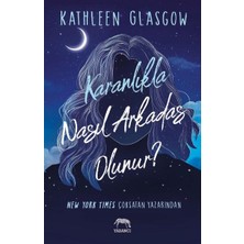 Karanlıkla Nasıl Arkadaş Olunur?