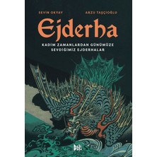 Ejderha: Kadim Zamanlardan Günümüze Sevdiğimiz Ejderhalar