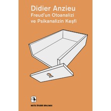 Kahsen Store Freud’un Otoanalizi ve Psikanalizin Keşfi