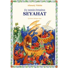 Türk Tarih Kurumu Yayınları Üç Deniz Ötesine Seyahat-Afanasiy Nikitin