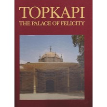 Topkapi: The Palace Of Felicity