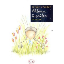 Aklımın Çiçekleri (Öyküler)