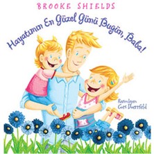 Hayatımın En Güzel Günü Bugün, Baba!