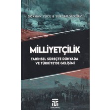 Milliyetçilik Tarihsel Süreçte Dünyada ve Türkiyede Gelişimi