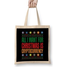 Toyaso All I Want For Christmas Is Cryptocurrency Crypto Yılbaşı Beyaz Bez Çanta Uzun Saplı