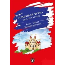 Kızılağaç Kütüğü / Rusça - Türkçe Bakışımlı Hikayeler