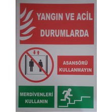 Yangın ve Acil Durumlarda Uyarı Levhası 25*35 cm