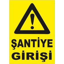 Şantiye Girişi Uyarı Levhası 25*35 cm