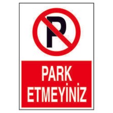 Park Etmeyiniz Uyarı Levhası 25*35 cm