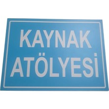 Kaynak Atölyesi Uyarı Levhası 35*25 cm