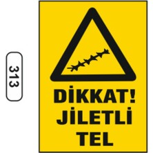 Dikkat Jiletli Tel Uyarı Ikaz Levhası