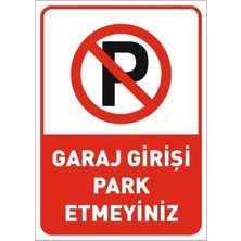 Garaj Girişi Park Etmeyin Uyarı Ikaz Levhası Park Yasak Levhası 25*35 cm