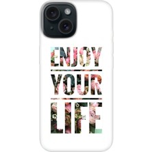 Senada iPhone 14 Kılıf Desenli Baskılı Tpu Rubber Kapak Enjoy Your Life