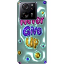 Adasena Xiaomi Mi 13T Pro Kılıf Desenli Baskılı Tpu Rubber Kapak Never Give Up