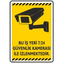 Ünal Grup Bu Iş Yeri 7/24 Güvenlik Kamerası ile IZLENMEKTEDIR./V2-2/25X35CM/FOSFORLU Etiket