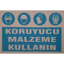 Ünal Grup Koruyucu Malzeme Kullanın Uyarı Levhası 25*35 cm