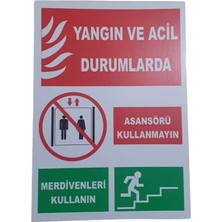 Ünal Grup Yangın ve Acil Durumlarda Yapılacaklar Uyarı Levhası 25*35 cm