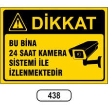 Ünal Grup Bu Bina 24 Saat Kamera Sistemi ile Izlemektedir Uyarı Levhası