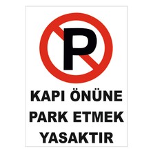 Ünal Grup Kapı Önüne Park Etmek Yasaktır Levhası