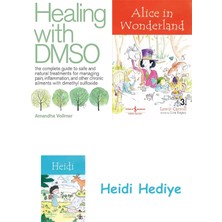 Bloomsbury Healing With Dmso: The Complete Guide To Safe And Natural Treatments For Managing Pain, Inflammation, And Other Chronic Ailments With Dimethyl Sulfoxide: Volume 15 + Alice In Wonderland + Heidi