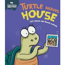 Franklin Watts Experiences Matter: Turtle Moves House