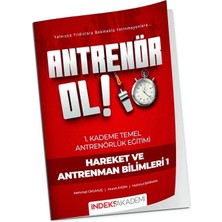 İndeks Akademi Yayıncılık Antrenör Ol Temel Antrenörlük Eğitimi 1. Kademe Hareket ve Antrenman Bilimleri - 1