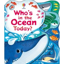 Usborne Who's In The Ocean Today?