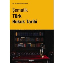 Seçkin Yayıncılık Şematik Türk Hukuk Tarihi