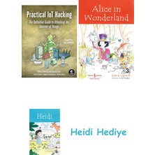 Bloomsbury Practical Iot Hacking: The Definitive Guide To Attacking The Internet Of Things + Alice In Wonderland + Heidi
