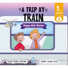 Mavi Kirpi Yayınları A Trip By Train – Happy Kids Stories 3 (3. Sınıf Ingilizce Hikaye)