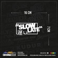 Okyay Works Slow Late Sticker - Siyah - Araba-Motosiklet Etiket Sticker
