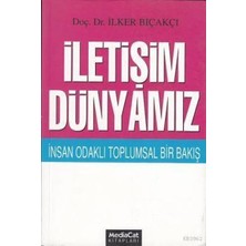 Iletişim Dünyamız Insan Odaklı Toplumsal Bir Bakış