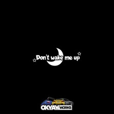 Dont Wake Me Up Sticker