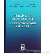 Kişisel Yayınlar Türkiye'de Borç Sarmalı ve Makro Ekonomik Istikrar - Akgül Yılmaz
