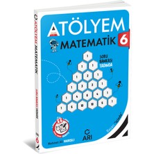 Arı Yayıncılık Arı 6. Sınıf Matematik Atölyem Arı Yayınları