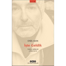 Işte Geldik – Toplu Şiirler (1988-2019)