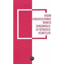 Kadın Konukevlerinde Manevi Danışmanlık ve Rehberlik Hizmetleri