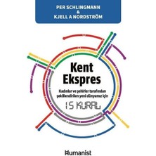 Kent Ekspres: Kadınların ve Şehirler Tarafından Şekillendirilen Yeni Dünyamız Için 15 Kural