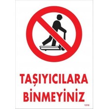 MGN Taşıyıcılara Binmeyiniz Uyarı Levhası 25X35 KOD:1310
