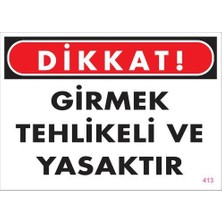 MGN Girmek Yasaktır Uyarı Levhası 25X35 KOD:413