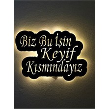Sem Concept Aa Pilli Ledli Biz Bu Işin Keyif Kısmındayız Yazılı Ahşap Tablo, Dekoratif Duvar Yazısı