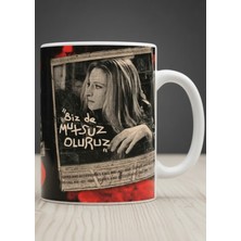 Sartre Art "behzat Ç" Savcı Esra Mutsuz Oluruz Biz Senle Tasarımlı Hediyelik Kupa Bardak