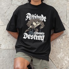Tişört Kodu Attitude Shapes Destiny – Erkek Oversize Tişört