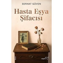 Everest Yayınları Hasta Eşya Şifacısı + Hapur Hupur Matematik Sayılar Mutfakta + Diyaloglar 1