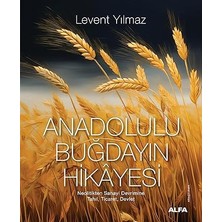 Alfa Yayınları Anadolulu Buğdayın Hikayesi: Neolitikten Sanayi Devrimine Tahıl, Ticaret, Devlet + Fidan Hanım + Sen Diye Biri