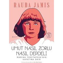 Alfa Yayınları Umut Nasıl Zorlu Nasıl Depdeli: Marina Tsvetayeva’nın Hayatına Dair