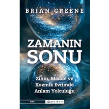 Alfa Yayınları Zamanın Sonu: Zihin Madde ve Kozmik Evrimde Anlam Yolculuğu
